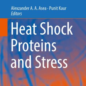 Heat Shock Proteins and Stress (Heat Shock Proteins, 15)